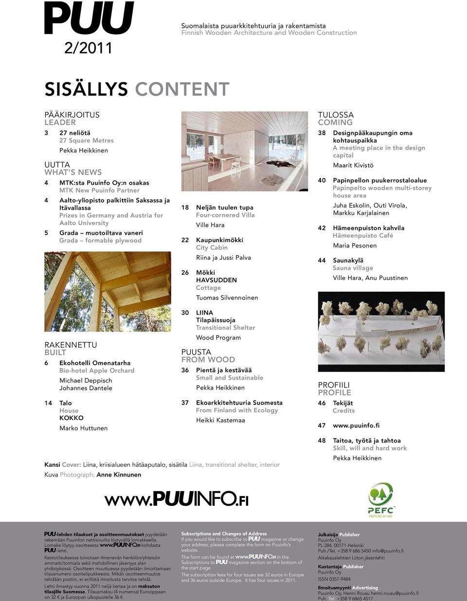 formable plywood Rakennettu built 6 Ekohotelli Omenatarha Bio-hotel Apple Orchard Michael Deppisch Johannes Dantele 14 Talo House Kokko Marko Huttunen 18 Neljän tuulen tupa Four-cornered Villa Ville