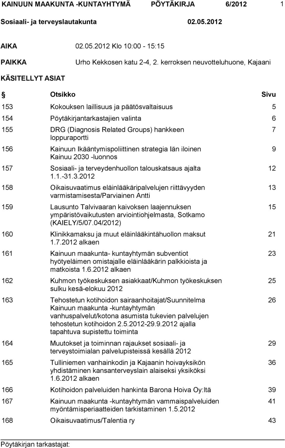 loppuraportti 156 Kainuun Ikääntymispoliittinen strategia Iän iloinen Kainuu 2030