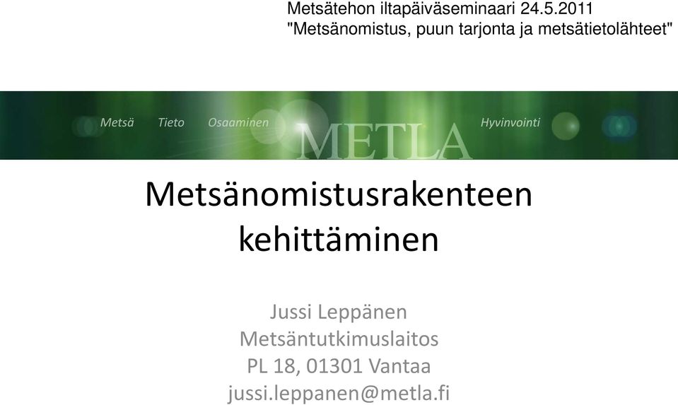 metsätietolähteet" Metsänomistusrakenteen