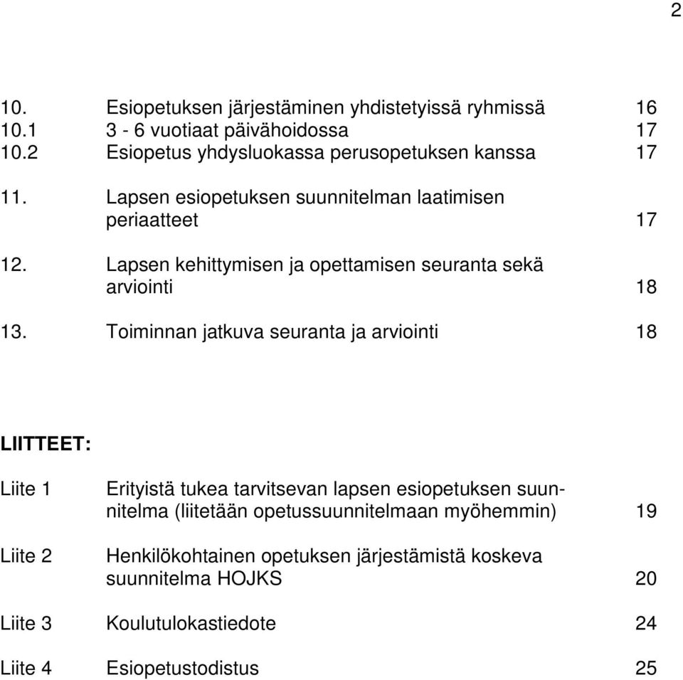 Lapsen kehittymisen ja opettamisen seuranta sekä arviointi 18 13.