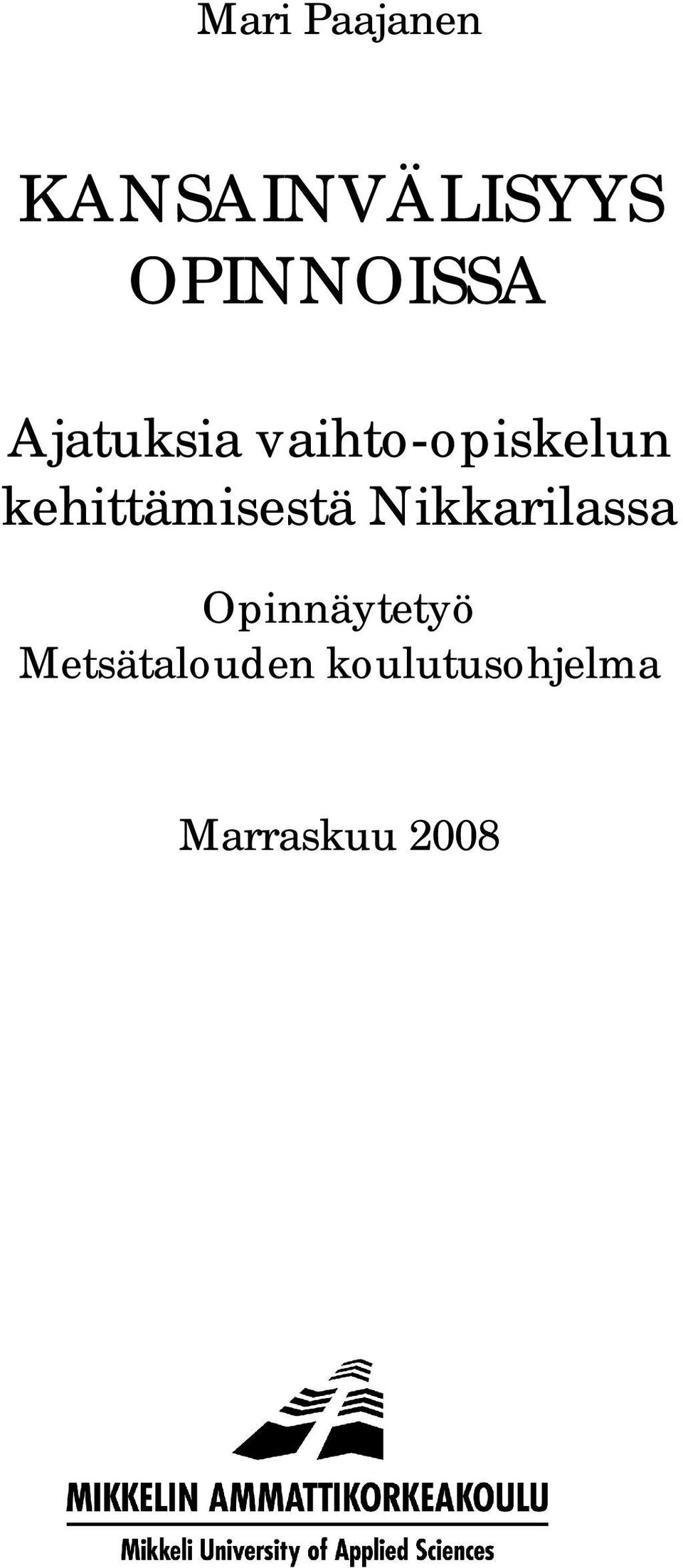 kehittämisestä Nikkarilassa