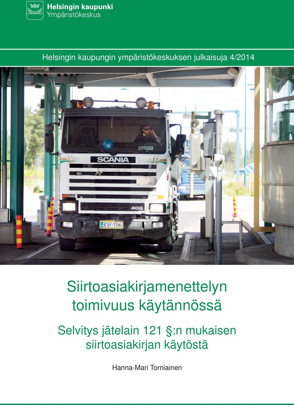 toimivuus käytännössä Selvitys jätelain 121 :n