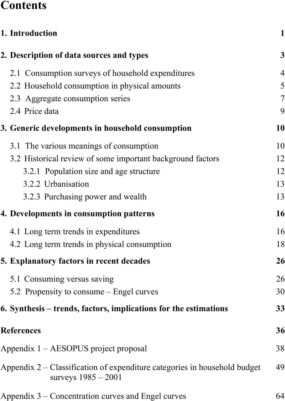 2 Historical review of some important background factors 12 3.2.1 Population size and age structure 12 3.2.2 Urbanisation 13 3.2.3 Purchasing power and wealth 13 4.