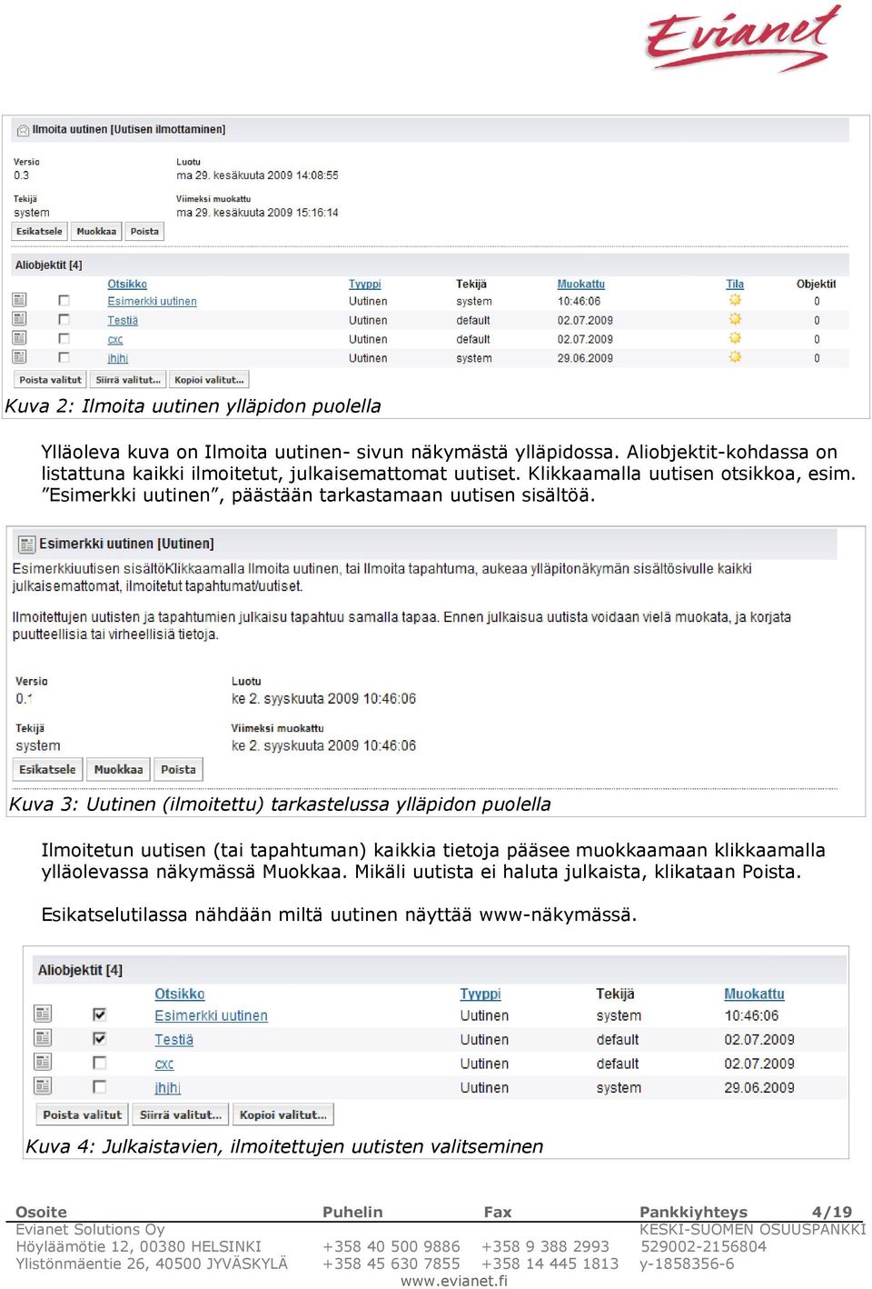 Esimerkki uutinen, päästään tarkastamaan uutisen sisältöä.