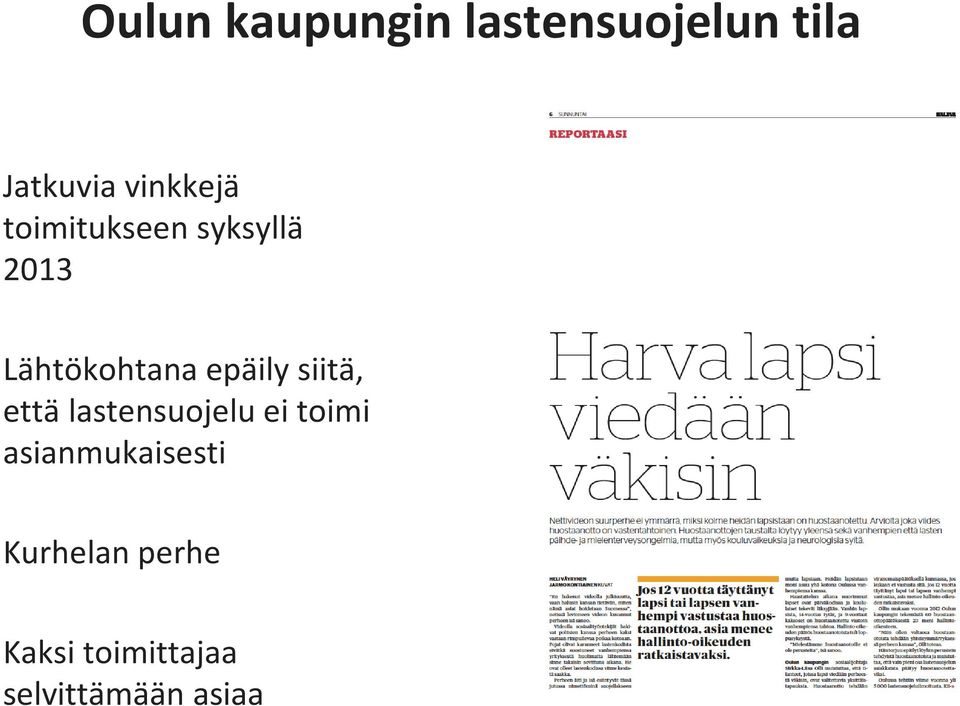 epäily siitä, että lastensuojelu ei toimi