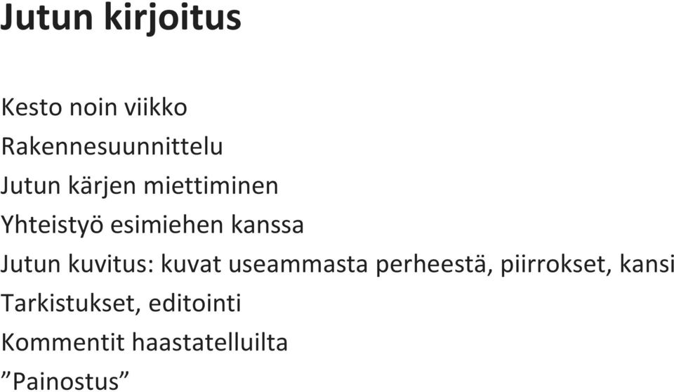 Jutun kuvitus: kuvat useammasta perheestä, piirrokset,