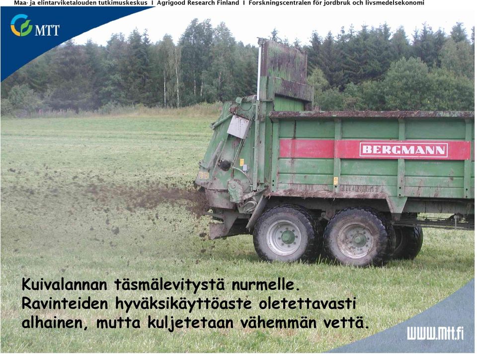 livsmedelsekonomi Kuivalannan täsmälevitystä nurmelle.