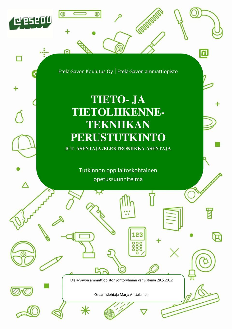 /ELEKTRONIIKKA-ASENTAJA Tutkinnon oppilaitoskohtainen