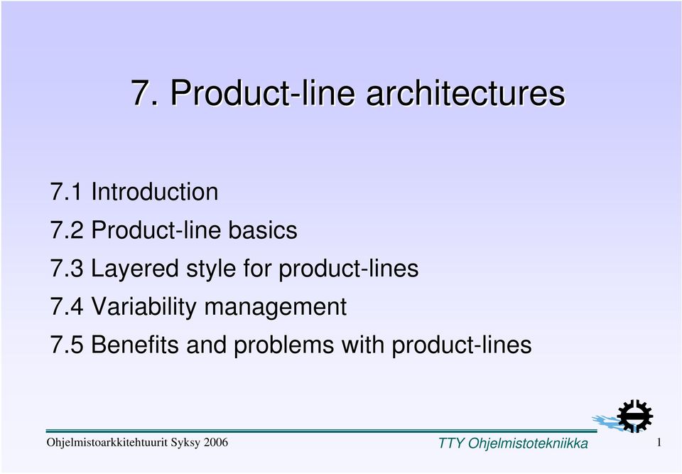 3 Layered style for product-lines 7.