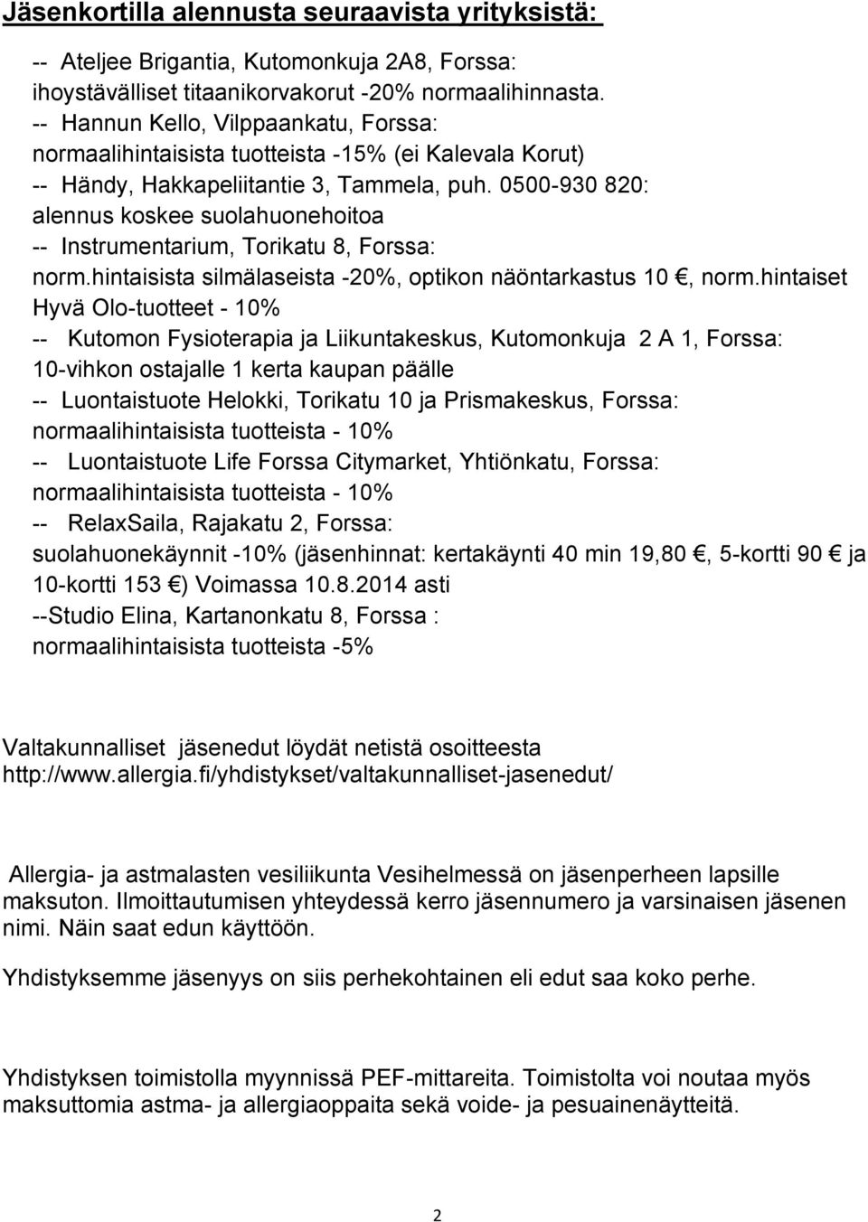 0500-930 820: alennus koskee suolahuonehoitoa -- Instrumentarium, Torikatu 8, Forssa: norm.hintaisista silmälaseista -20%, optikon näöntarkastus 10, norm.