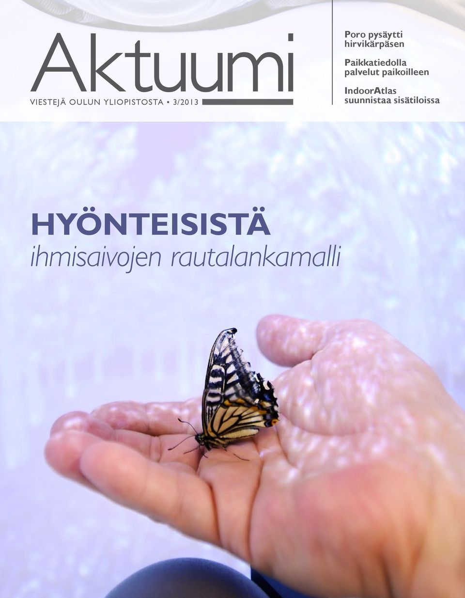 YLIOPISTOSTA 3/2013 IndoorAtlas suunnistaa