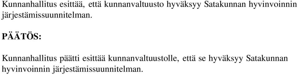 Kunnanhallitus päätti esittää kunnanvaltuustolle, että