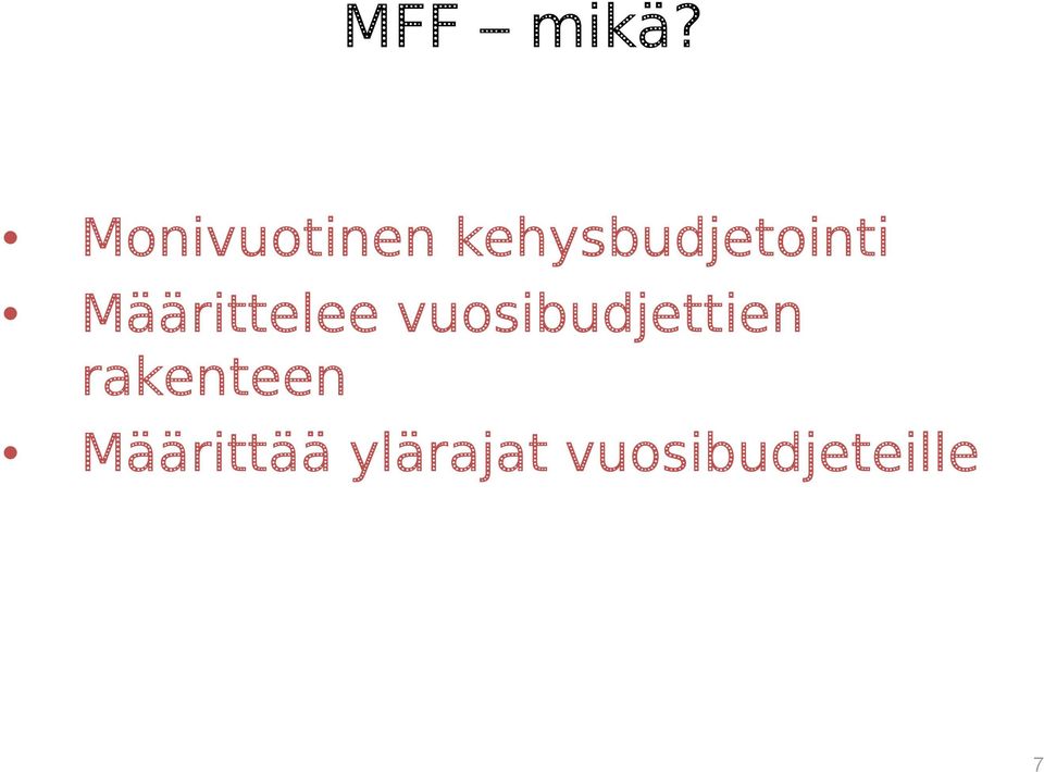 kehysbudjetointi Määrittelee