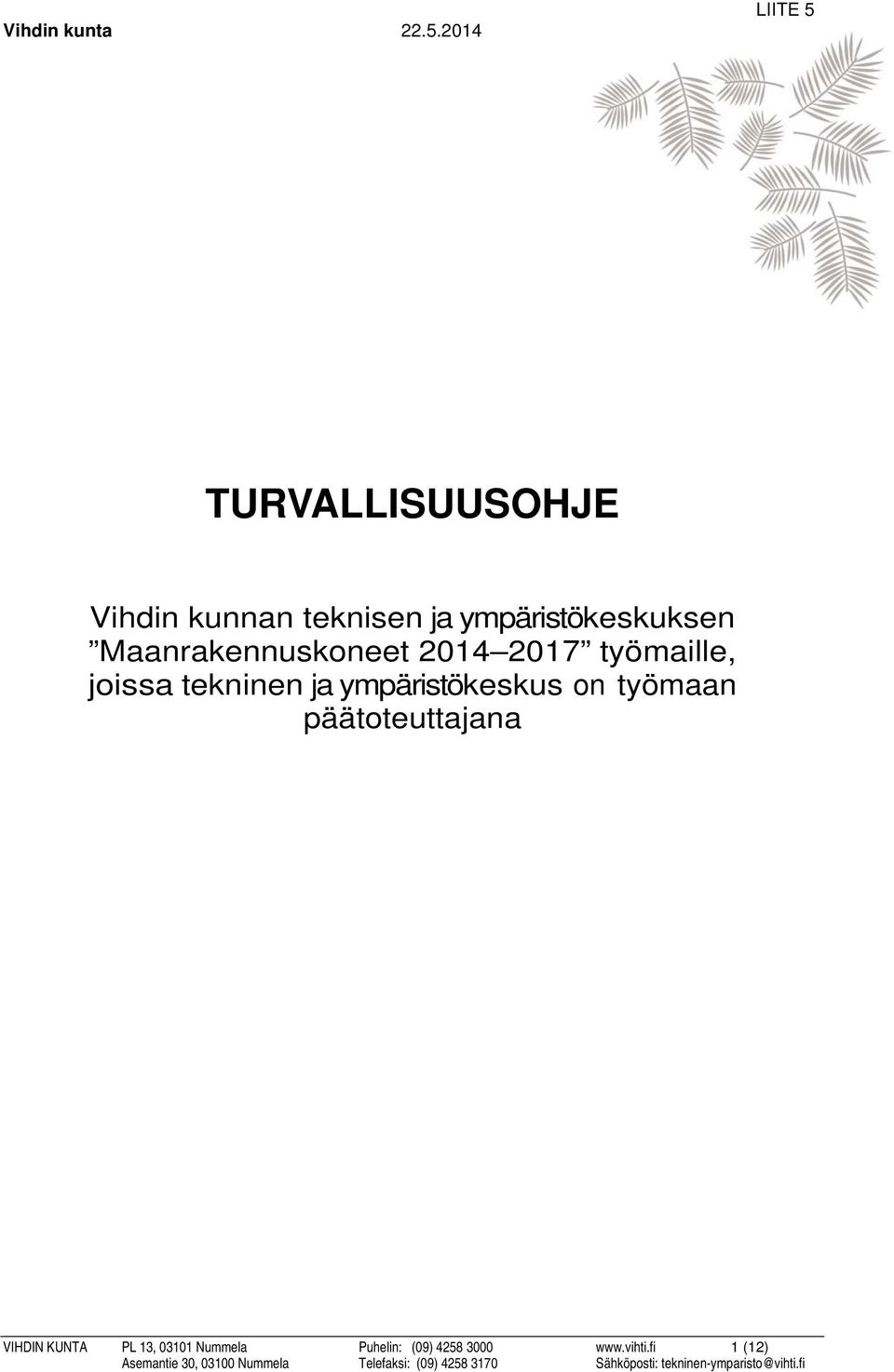 joissa tekninen ja ympäristökeskus on työmaan