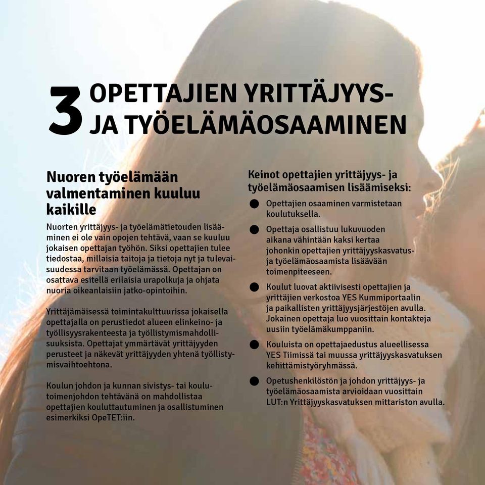 Opettajan on osattava esitellä erilaisia urapolkuja ja ohjata nuoria oikeanlaisiin jatko-opintoihin.