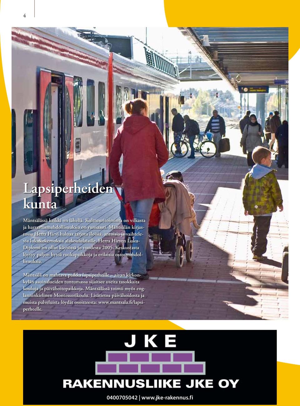 Keskustasta löytyy paljon hyviä ruokapaikkoja ja erilaisia ostosmahdollisuuksia.