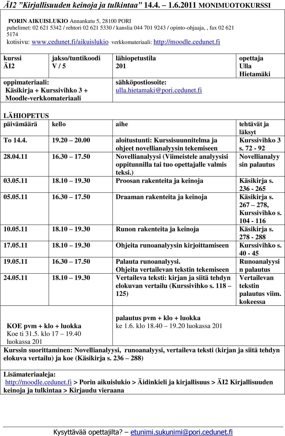 fi/aikuislukio verkkomateriaali: http://moodle.cedunet.