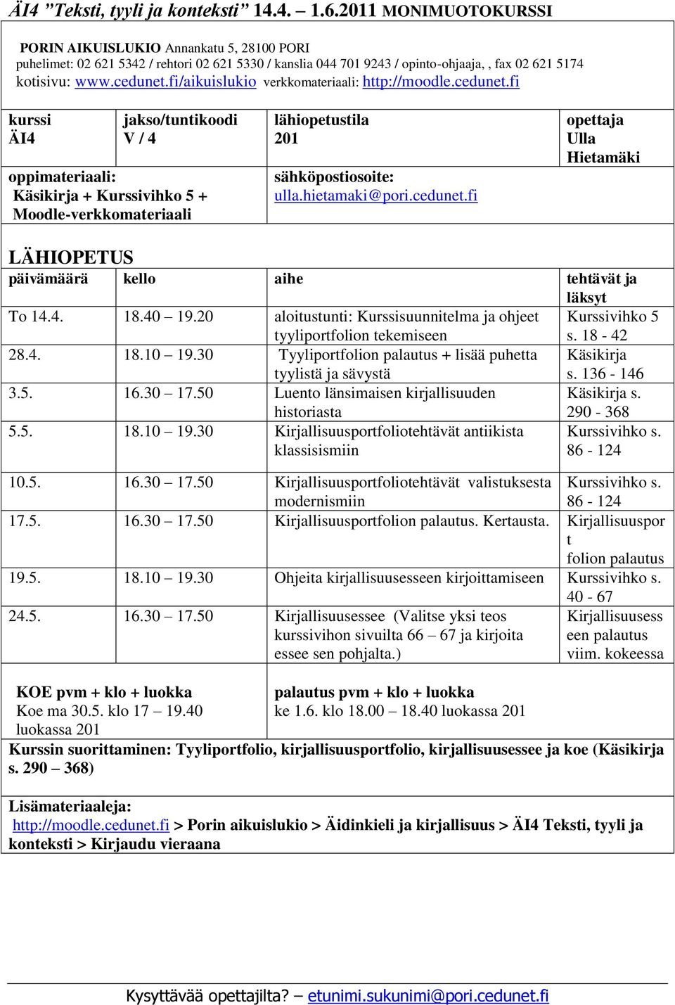 fi/aikuislukio verkkomateriaali: http://moodle.cedunet.