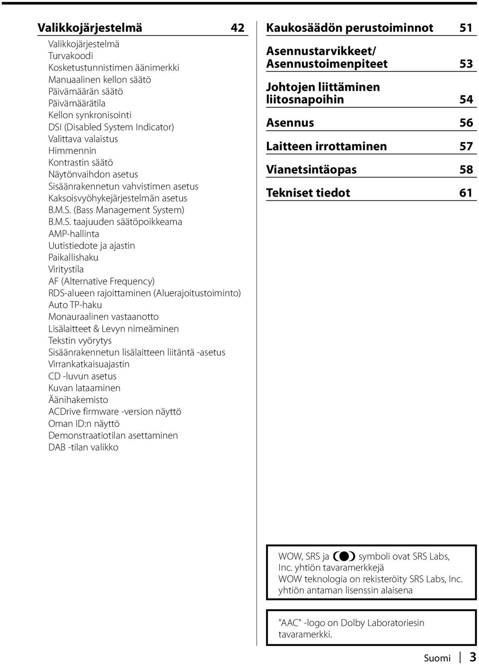 säänrakennetun vahvistimen asetus Kaksoisvyöhykejärjestelmän asetus B.M.S.