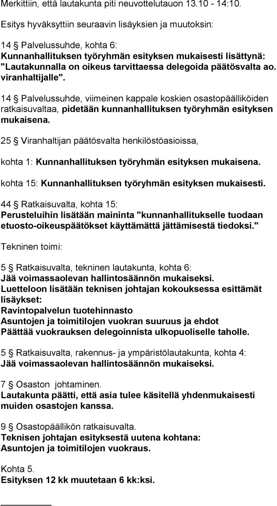 päätösvalta ao. viranhaltijalle".