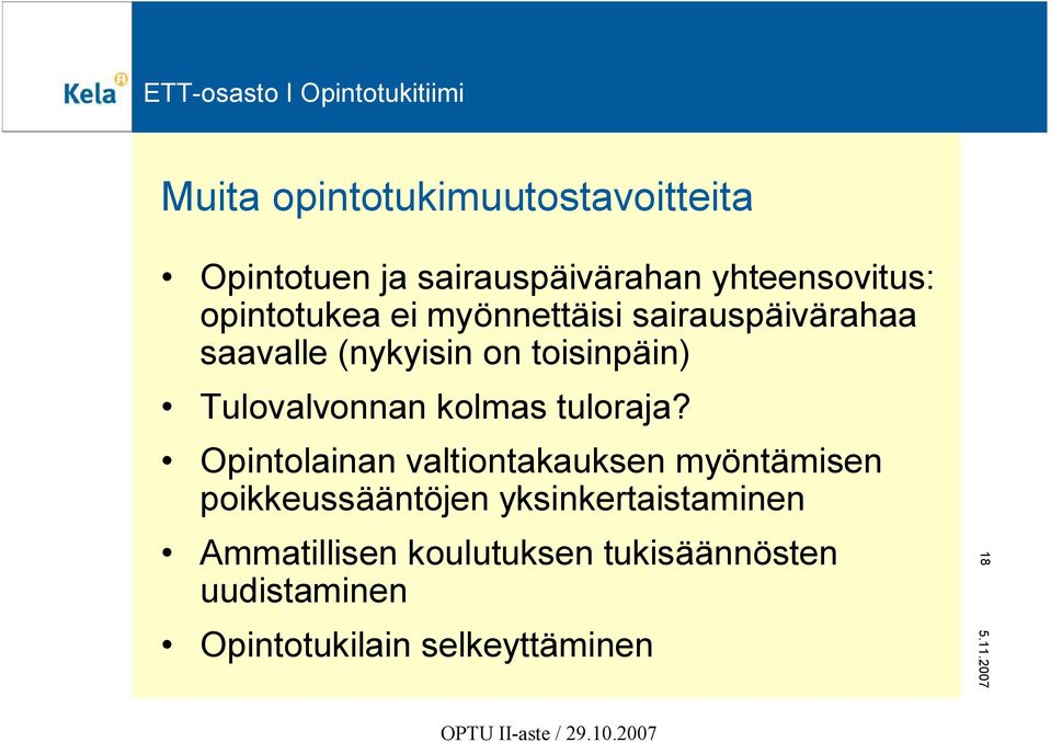 Tulovalvonnan kolmas tuloraja?