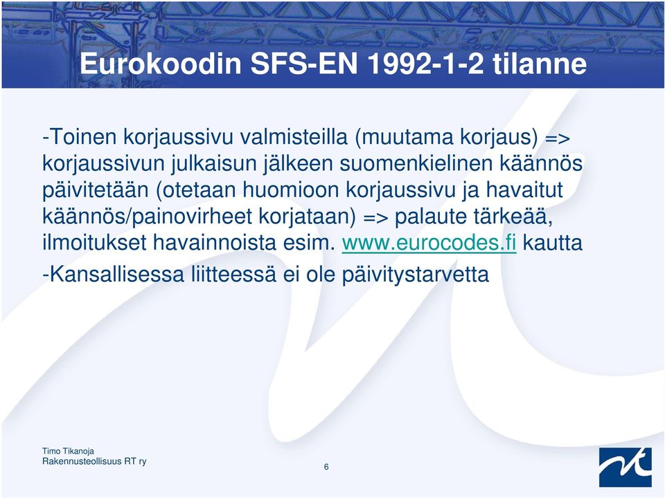 korjaussivu ja havaitut käännös/painovirheet korjataan) => palaute tärkeää, ilmoitukset