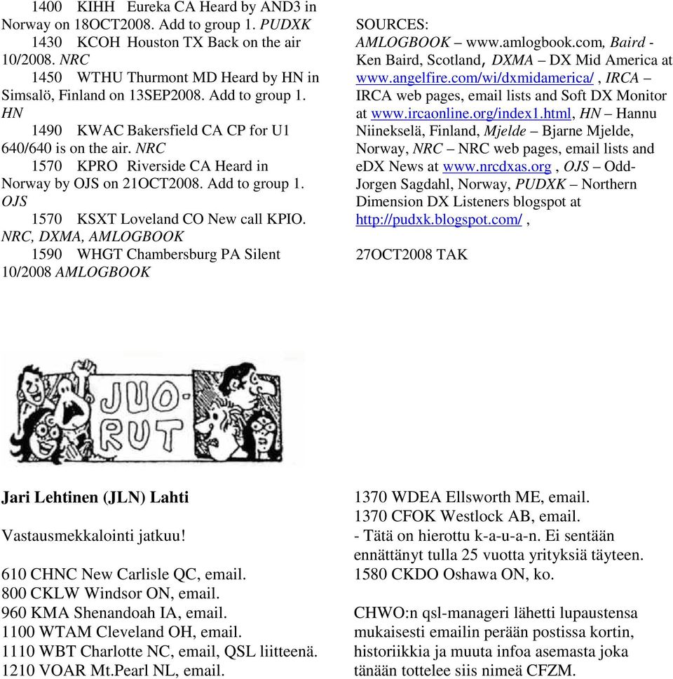 NRC, DXMA, AMLOGBOOK 1590 WHGT Chambersburg PA Silent 10/2008 AMLOGBOOK SOURCES: AMLOGBOOK www.amlogbook.com, Baird - Ken Baird, Scotland, DXMA DX Mid America at www.angelfire.