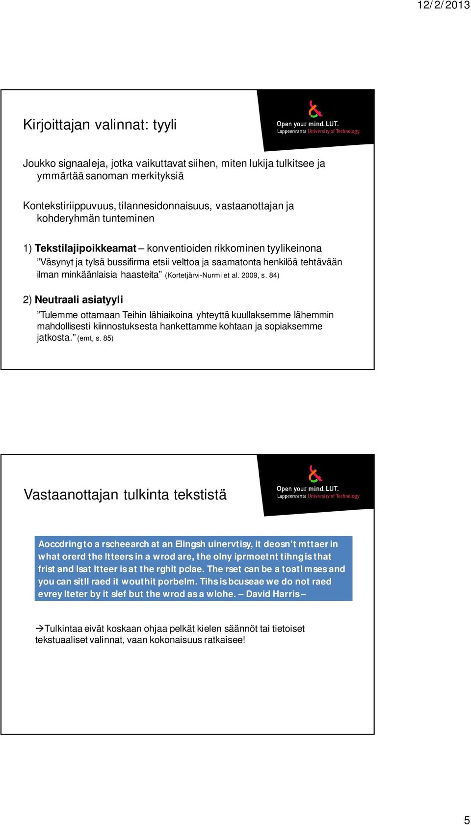 (Kortetjärvi-Nurmi et al. 2009, s.