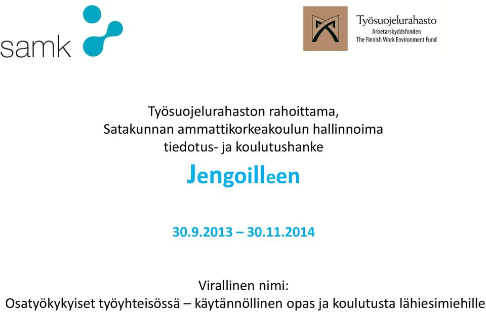 koulutushanke Jengoilleen 30.9.2013 30.11.
