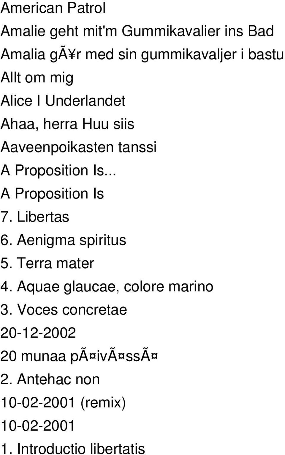 .. A Proposition Is 7. Libertas 6. Aenigma spiritus 5. Terra mater 4. Aquae glaucae, colore marino 3.