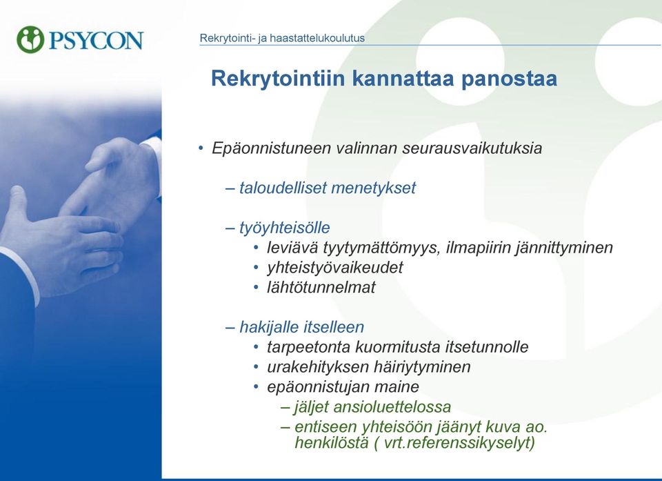 lähtötunnelmat hakijalle itselleen tarpeetonta kuormitusta itsetunnolle urakehityksen häiriytyminen