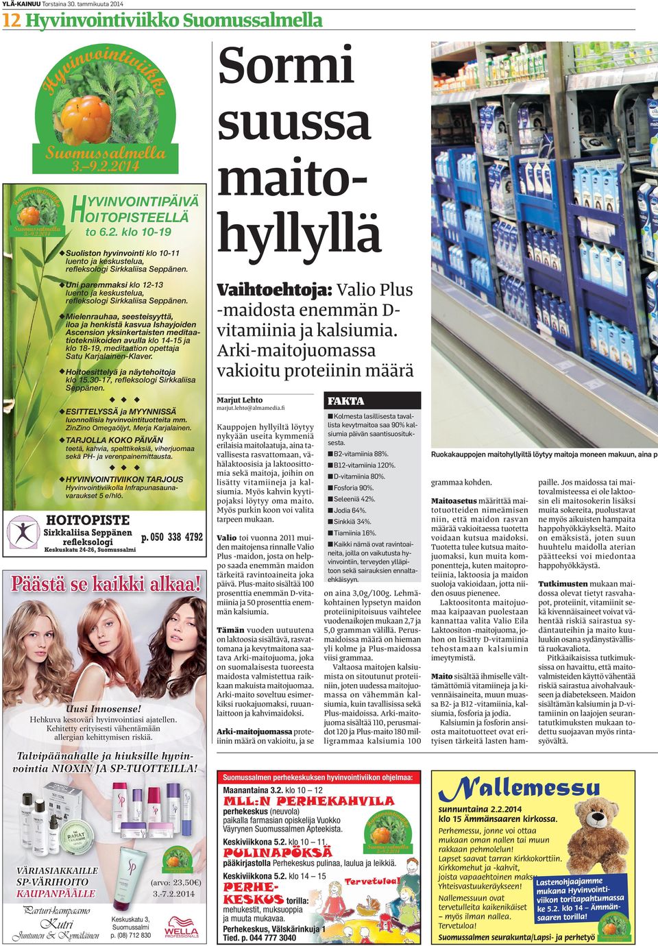 Melerauhaa, seestesttä, la ja hekstä kasua Ishajde sces kskertaste medtaattekkde aulla kl 14-15 ja kl 18-19, medtaat pettaja Satu Karjalae-Klaer. Htesttelä ja ätehtja kl 15.