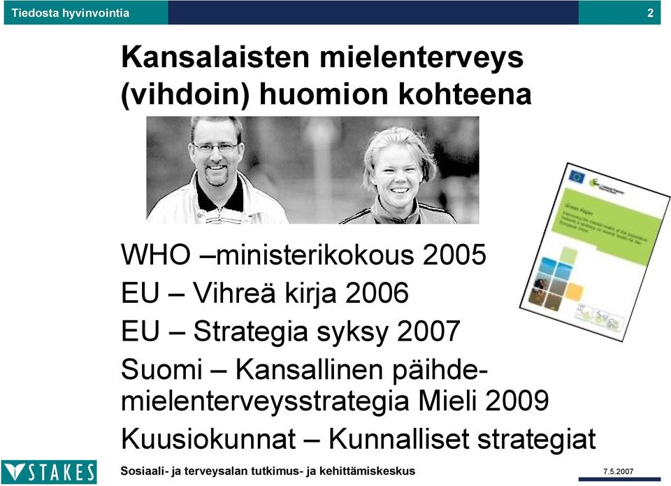 2006 EU Strategia syksy 2007 Suomi Kansallinen