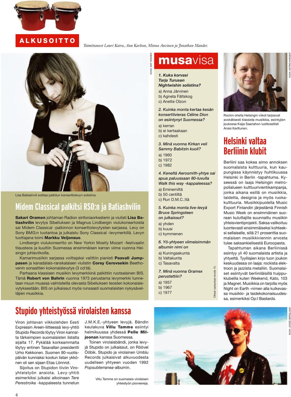 Midem Classical palkitsi RSO:n ja Batiashvilin Sakari Oramon johtaman Radion sinfoniaorkesterin ja viulisti Lisa Batiashvilin levytys Sibeliuksen ja Magnus Lindbergin viulukonsertoista sai Midem