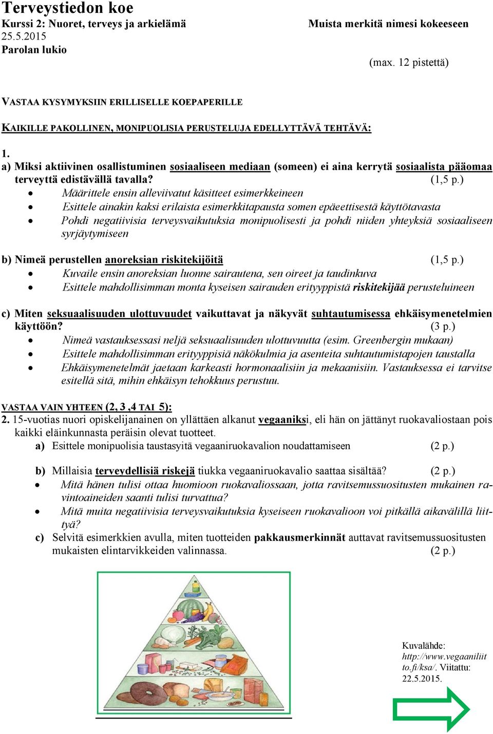 a) Miksi aktiivinen osallistuminen sosiaaliseen mediaan (someen) ei aina kerrytä sosiaalista pääomaa terveyttä edistävällä tavalla? (1,5 p.