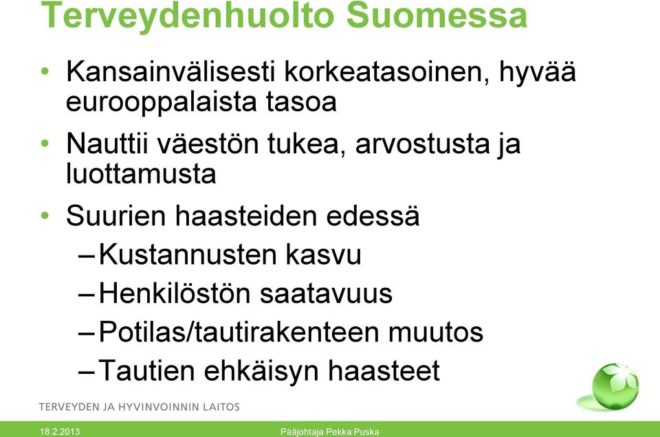 luottamusta Suurien haasteiden edessä Kustannusten kasvu