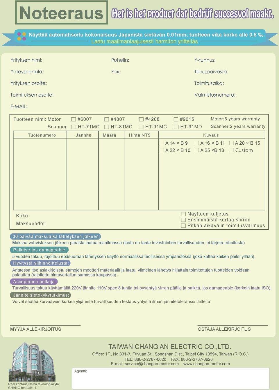 Kuvaus A 14 B 9 A 16 B 11 A 20 B 15 A 22 B 10 A 25 B 13 Custom Koko: Maksuehdot: Näytteen kuljetus Ensimmäistä kertaa siirron Pitkän aikavälin toimitusvarmuus 30 päivää maksuaika lähetyksen jälkeen: