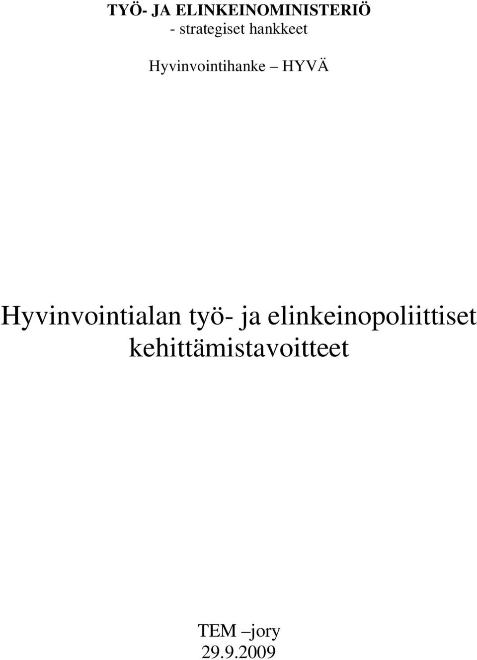 HYVÄ Hyvinvointialan työ- ja