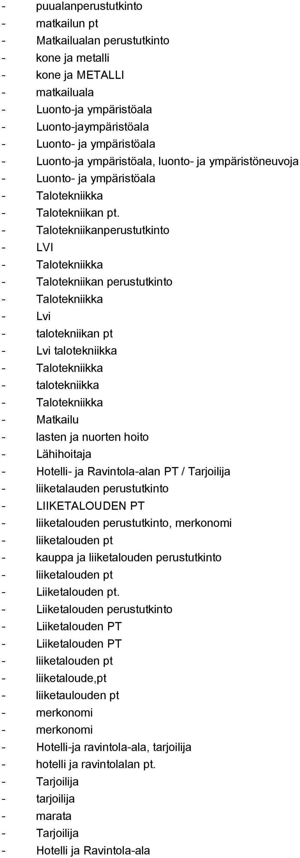 Talotekniikanperustutkinto LVI Talotekniikka Talotekniikan perustutkinto Talotekniikka Lvi talotekniikan pt Lvi talotekniikka Talotekniikka talotekniikka Talotekniikka Matkailu lasten ja nuorten