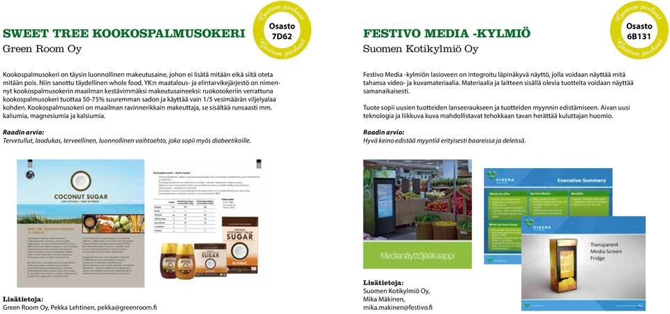 YK:n maatalous- ja elintarvikejärjestö on nimennyt kookospalmusokerin maailman kestävimmäksi makeutusaineeksi: ruokosokeriin verrattuna kookospalmusokeri tuottaa 50-75% suuremman sadon ja käyttää