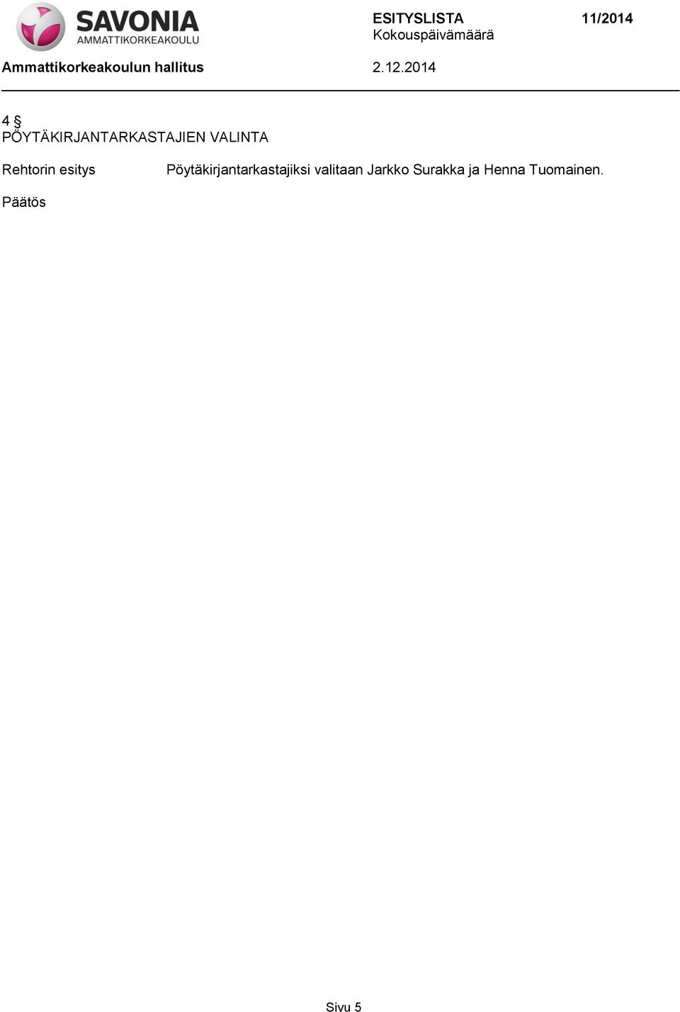 Pöytäkirjantarkastajiksi