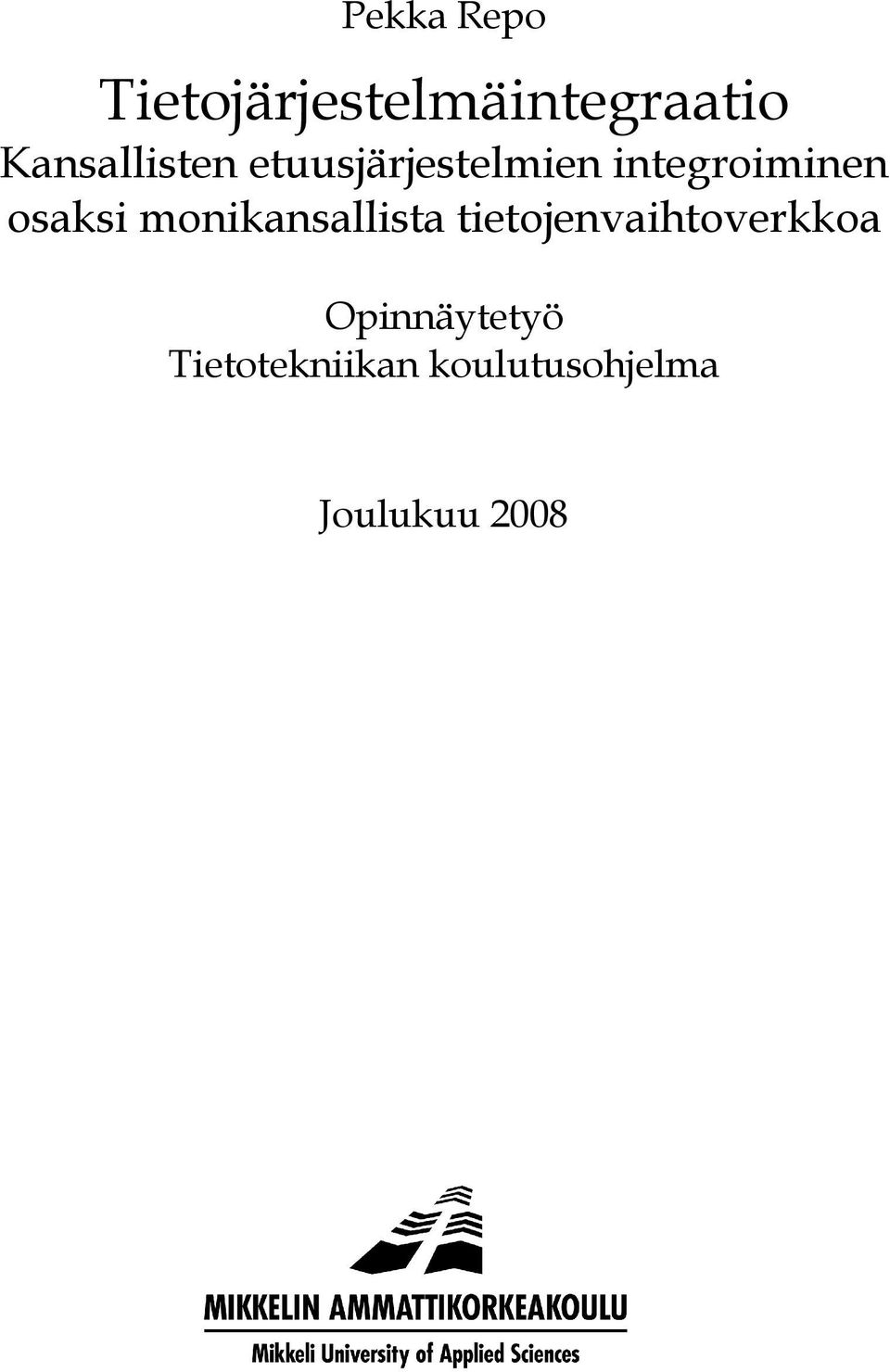 osaksi monikansallista tietojenvaihtoverkkoa