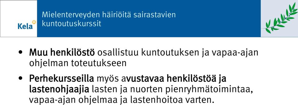 henkilöstöä ja lastenohjaajia lasten ja nuorten