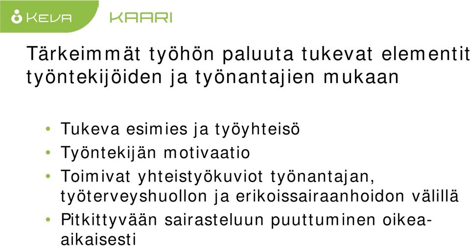 motivaatio Toimivat yhteistyökuviot työnantajan, työterveyshuollon