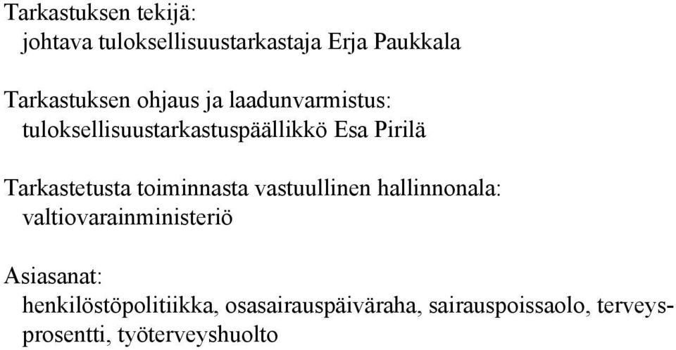 Tarkastetusta toiminnasta vastuullinen hallinnonala: valtiovarainministeriö