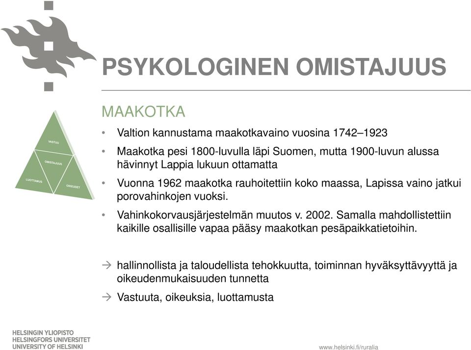 vuoksi. Vahinkokorvausjärjestelmän muutos v. 2002.