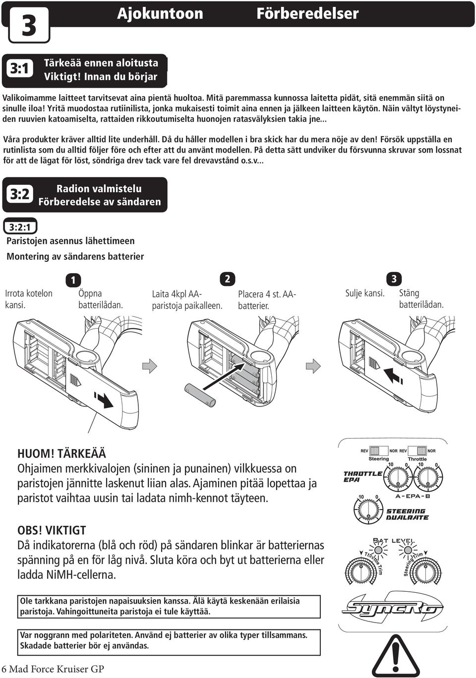 Näin vältyt löystyneiden ruuvien katoamiselta, rattaiden rikkoutumiselta huonojen ratasvälyksien takia jne... Våra produkter kräver alltid lite underhåll.