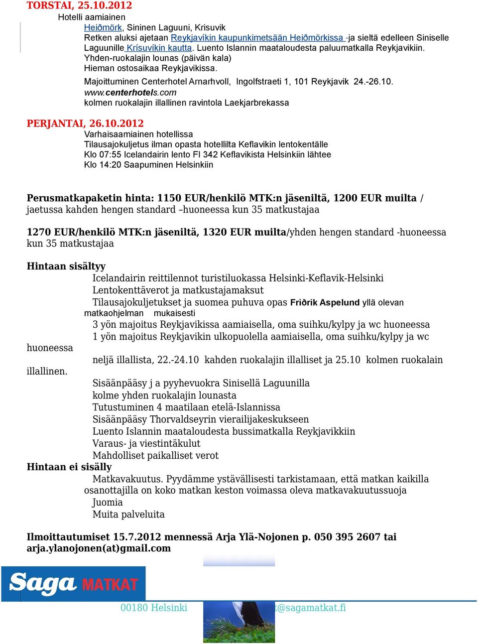 Majoittuminen Centerhotel Arnarhvoll, Ingolfstraeti 1, 101