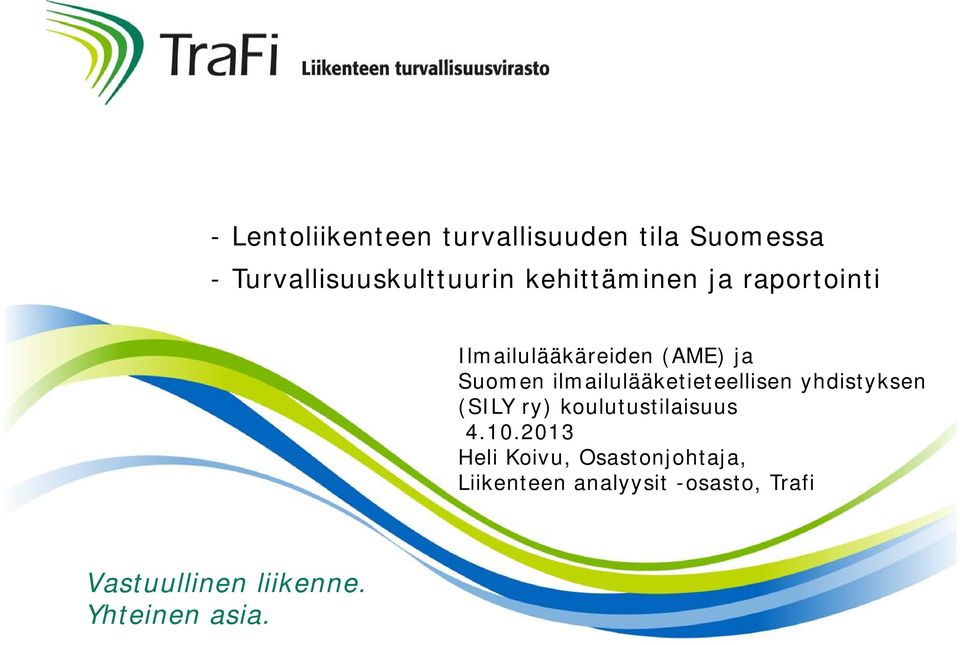 ilmailulääketieteellisen yhdistyksen (SILY ry) koulutustilaisuus til i 4.10.