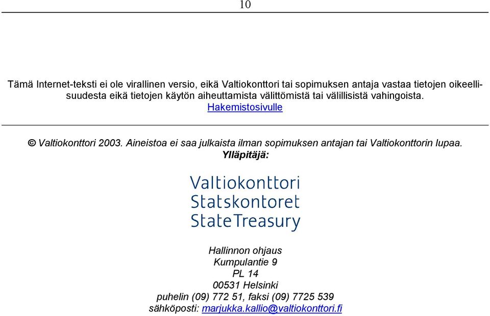 Hakemistosivulle Valtiokonttori 2003. Aineistoa ei saa julkaista ilman sopimuksen antajan tai Valtiokonttorin lupaa.